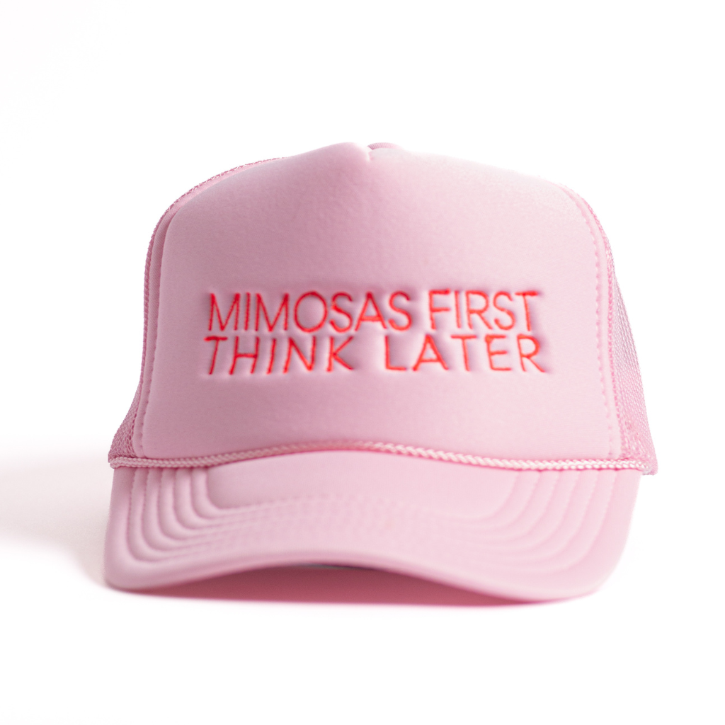 Light Pink High Profile Trucker Hat with neon corl mimosas first think later embroidery