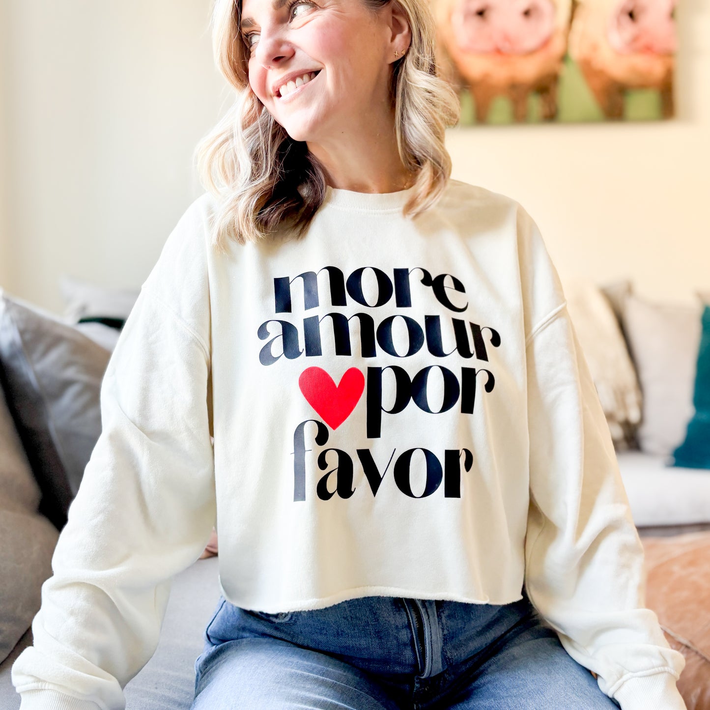 More Amour Por Favor Sweatshirt